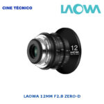 Cine Técnico - LAOWA 12mm T 2.9 CERO-D CINE PL Mount